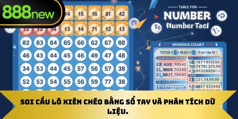 Soi cầu lô xiên chéo bằng sổ tay và phân tích dữ liệu.